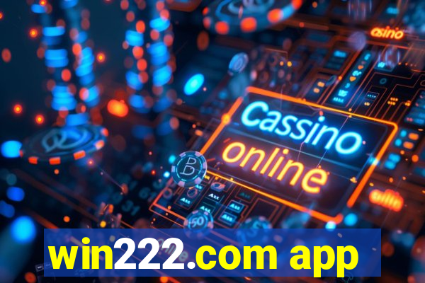 win222.com app